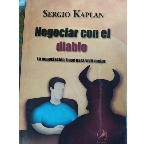 Negociar Con El Diablo: Sergio Kaplan 