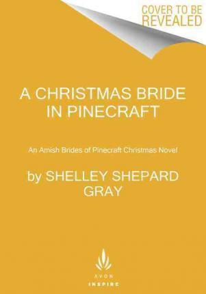 Libro A Christmas Bride In Pinecraft - Shelley Shepard Gray