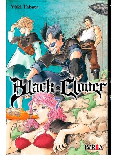 BLACK CLOVER 7, de Yuki Tabata. Serie BLACK CLOVER, vol. 7. Editorial Ivrea, tapa blanda en español, 2021