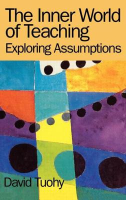 Libro The Inner World Of Teaching: Exploring Assumptions ...