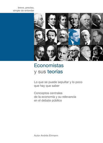 Libro: Economistas Y Sus Teorías: Lo Que Se Puede Sepultar Y