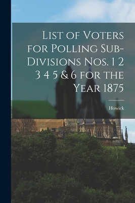 Libro List Of Voters For Polling Sub-divisions Nos. 1 2 3...