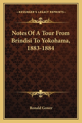 Libro Notes Of A Tour From Brindisi To Yokohama, 1883-188...