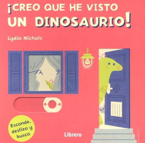 Libro Creo Que He Visto Un Dinosaurio