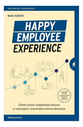 Libro: Employee Experience: Cómo Hacer Empleados Felices Y