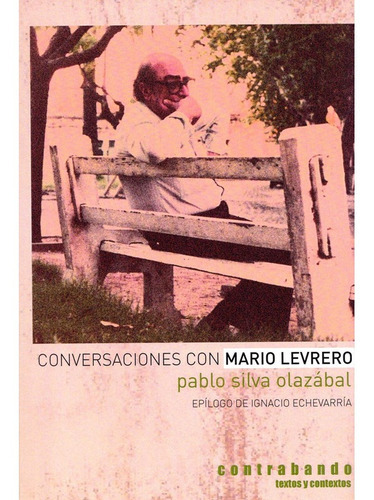 Conversaciones Con Mario Levrero, De Silva Olazabal, Pablo. Editorial Ediciones Contrabando, Tapa Blanda En Español