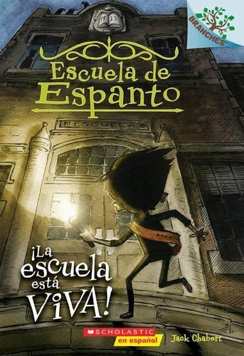 Scary School #1: ¡la Escuela Está Viva! Serie Branch