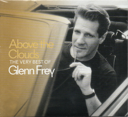 Glenn Frey Very Best Of - The Eagles Don Henley Tom Petty U2