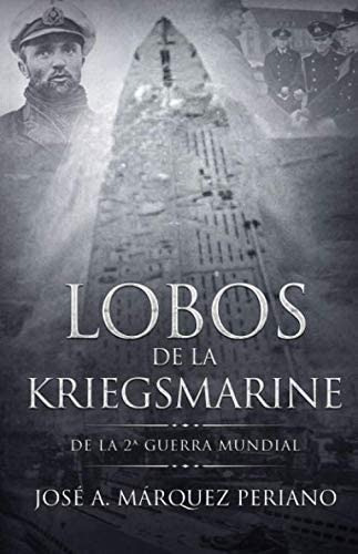 Lobos De La Kriegsmarine (edición En Español)