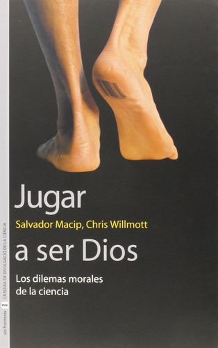 Libro: Jugar A Ser Dios. Macip I Maresma, Salvador/willmott,