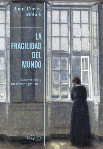 La Fragilidad Del Mundo - Mã¨lich, Joan-carles