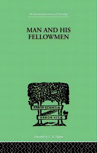 Man & His Fellowmen: Modern Chapters On Social Psychology, De Lowy, Samuel. Editorial Routledge, Tapa Blanda En Inglés
