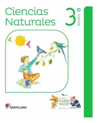 Ciencias Naturales 3 Saber Hacer. Editorial: Santillana: Ciencias Naturales 3 Saber Hacer. Editorial: Santillana, De Vários Autores. Editorial Santillana, Tapa Blanda En Español