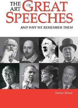 The Art Of Great Speeches - Dennis Glover