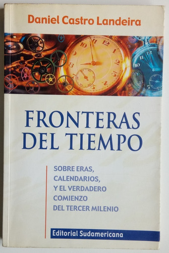 Fronteras Tiempo Daniel Castro Landeira Sudamericana Libro