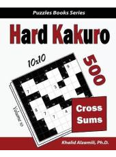 Libro Hard Kakuro : 500 Hard Cross Sums Puzzles (10x10) -...