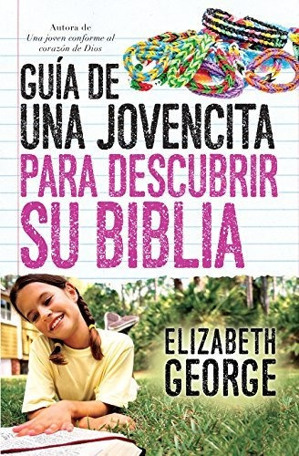 Guia De Una Jovencita Para Descubrir Su Biblia®