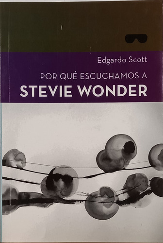 Por Que Escuchamos A Stevie Wonder - Scott Edgardo