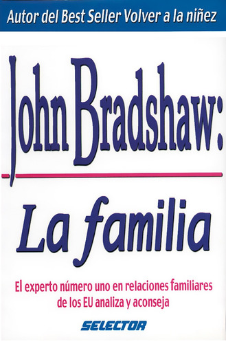 Familia, La, de Bradshaw, John. Editorial Selector, tapa blanda en español, 2004