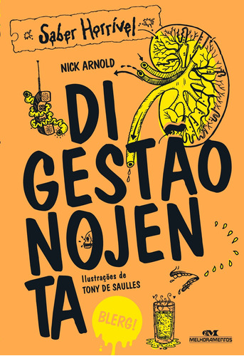 Digestão nojenta: Saber Horrível, de Arnold, Nick. Série Saber Horrível Editora Melhoramentos Ltda., capa mole em português, 2021