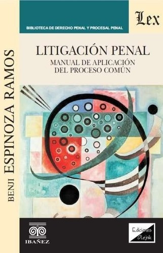 Litigación Penal Manual De Aplicación Del Proceso Común 