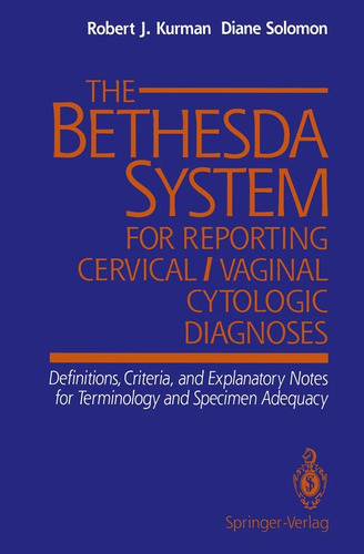 The Bethesda System For Reporting Cervical