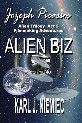 Libro Alien Biz - Jozeph Picasso Alien Trilogy - Act Two:...