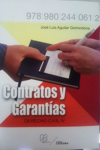 Contratos Y Garantías. Jose Luis Aguilar Gorrondona