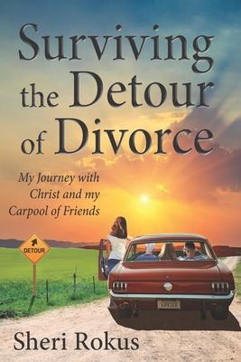 Libro Surviving The Detour Of Divorce : My Journey With C...
