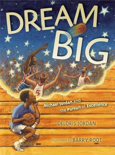 Dream Big: Michael Jordan And The Pursuit Of Excellence, De Jordan, Deloris. Editorial Simon & Wiseman Books, Tapa Dura En Inglés