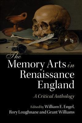 Libro The Memory Arts In Renaissance England - William E....