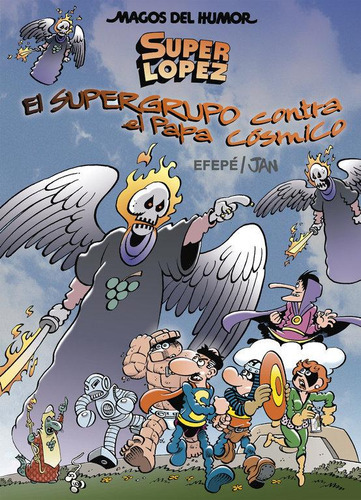 Superlópez. El Supergurpo Contra El Papa Cósmico (magos Del Humor 183), de Jan,. Editorial Bruguera Ediciones B, tapa blanda en español