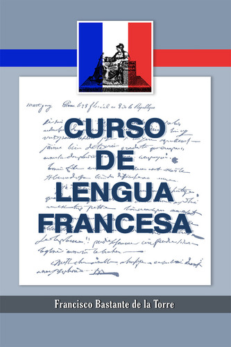 Libro Curso De Lengua Francesa - Bastante De La Torre, Fr...