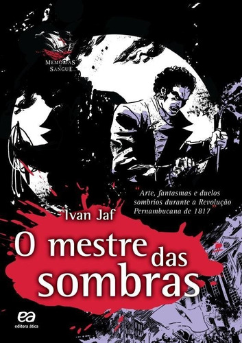 O Mestre Das Sombras, De Ivan Jaf. Editora Ática, Capa Mole Em Português