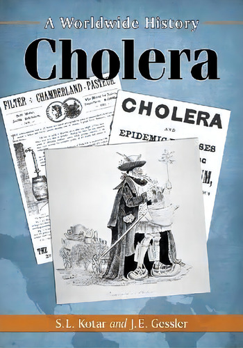 Cholera: A Worldwide History, De S. L. Kotar., Vol. 1. Editorial Mcfarland Co Inc, Tapa Blanda En Inglés