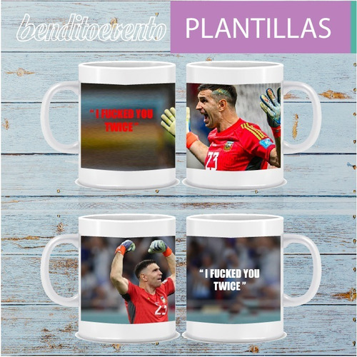 Plantillas Tazas Sublimacion Dibu Martinez You Twice Mundial