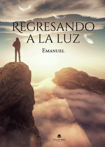 Libro: Regresando A Luz (spanish Edition)