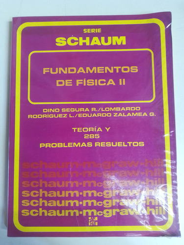 Serie Schaum Fundamentos De Física Ii - Dino Segura R.