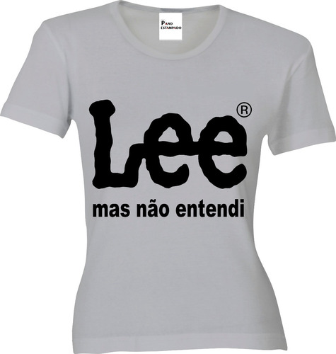 Camiseta Ou Baby Look Lee