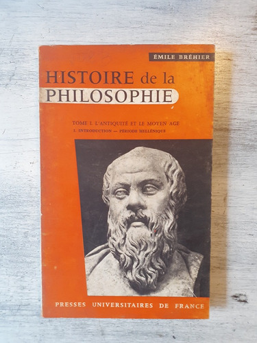 Histoire De La Philosophie Tome 1 Emile Brehier