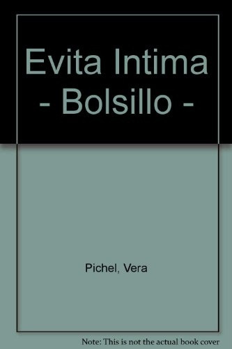 Evita Íntima - Vera Pichel