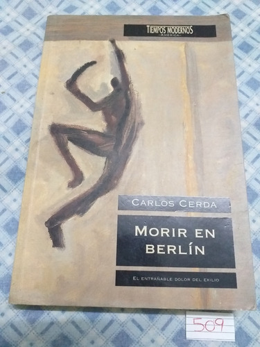Carlos Cerda / Morir En Berlín