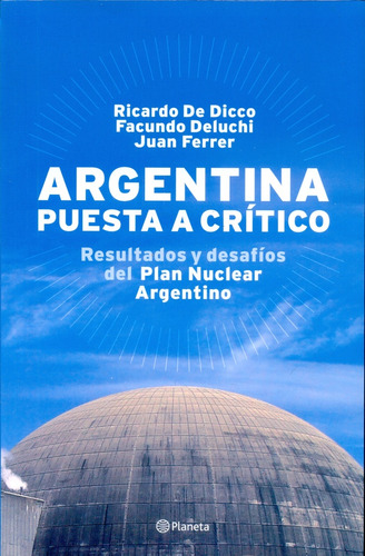 Argentina Puesta A Critico - Ricardo De Dicco