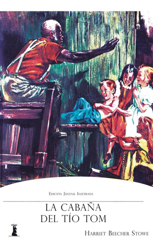 Libro: La Cabaña Del Tío Tom (spanish Edition)