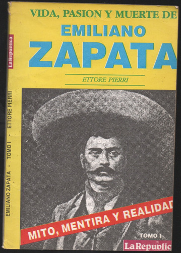 Vida, Pasión Y Muerte De Emiliano Zapata