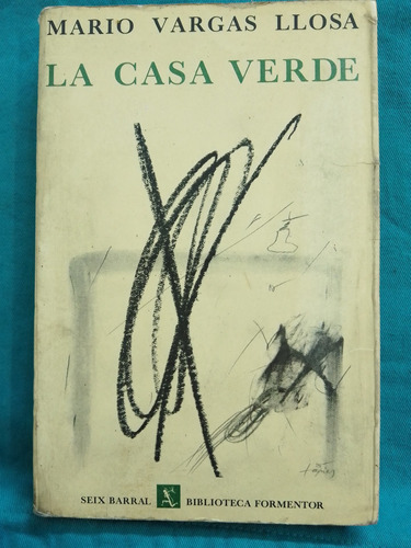 La Casa Verde - Mario Vargas Llosa / Seix Barral 1977