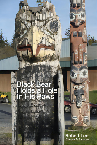 Black Bear Holds A Hole In His Paws, De Lee, Robert. Editorial Lightning Source Inc, Tapa Blanda En Inglés