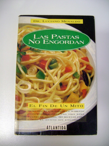 Las Pastas No Engordan Menaldo Dieta Vida Sana Energia Boedo