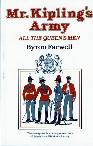 Mr. Kipling's Army : All The Queen's Men, De Byron Farwell. Editorial Ww Norton & Co, Tapa Blanda En Inglés