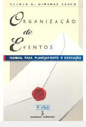 Livro Organização De Eventos - Manual Para Planejamento E Execução - Cleuza G. Gimenes Cesca [1997]
